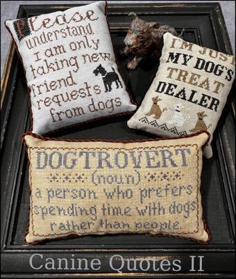 The SCARLETT HOUSE "Canine Quotes II" Counted Cross Stitch Pattern, Chart, Needlework Marketplace 2024, Pattern Only