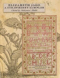 SHAKESPEARE'S PEDDLER "Elizabeth Jago: A Strawberry Sampler" Counted Cross Stitch Pattern, Sampler,