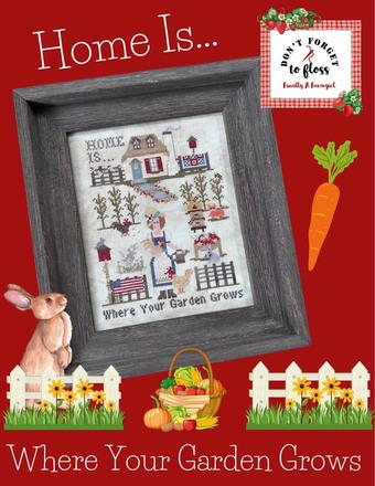 Finally A Farmgirl "Home is Where Your Garden Grows" Counted Cross Stitch Pattern, Halloween, Don't Forget To Floss, Pattern Only