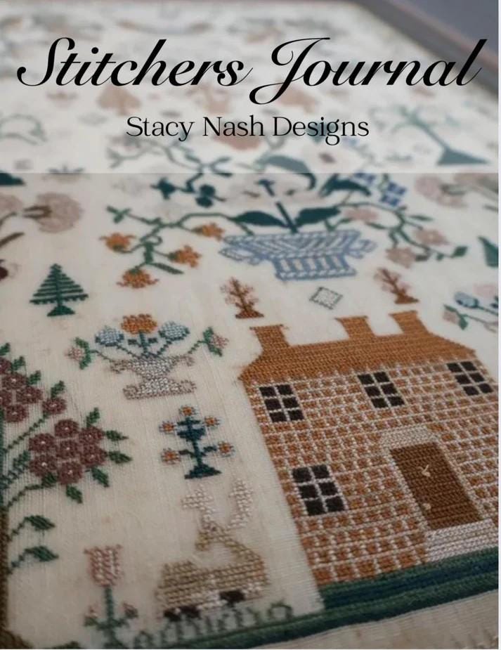 STACY NASH DESIGNS "Stitchers Journal" 36 Page Booklet, Photos, A Full Years Calendar, Needlework Marketplace 2025