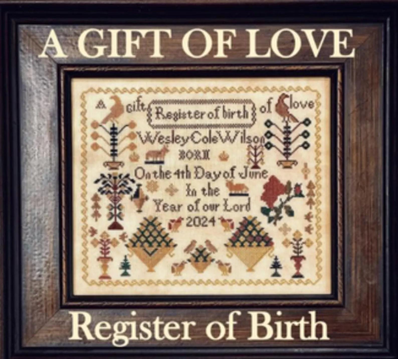 NEEDLEWORK PRESS "A Gift of Love" Counted Cross Stitch Pattern, NeedleWorkPress, Nashville Market 2025, register of Birth, Pattern Only