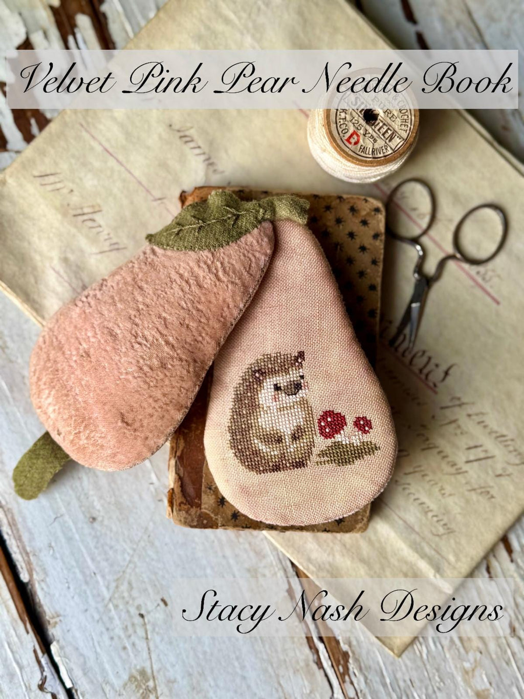 STACY NASH DESIGNS "Velvet Pink Pear Needle Book" Counted Cross Stitch Pattern, Chart, Sampler, Nashville Market 2025, Pattern Only
