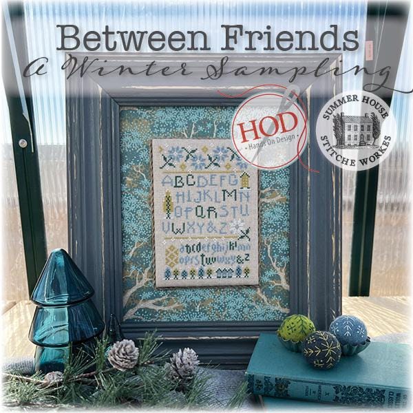 HANDS ON DESIGN "Between Friends - A Winter Sampling (8 Projects)" Counted Cross Stitch Patterns, Nashville Market 2025, Pattern Only