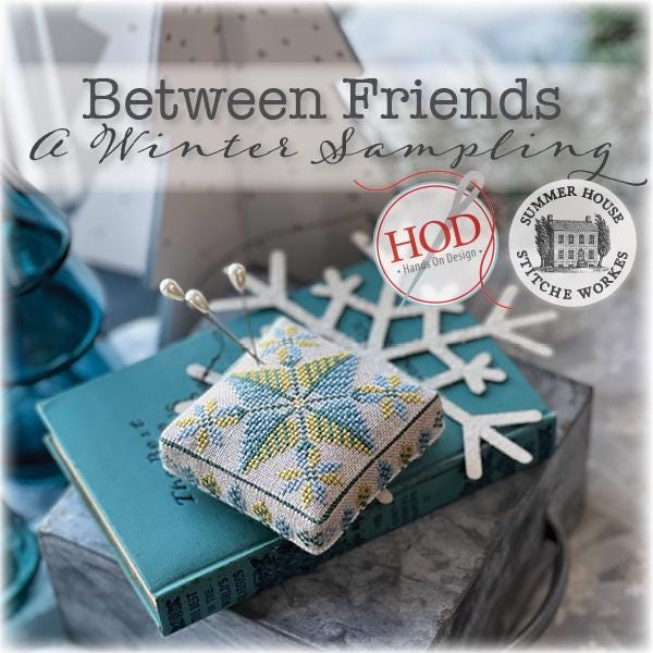 HANDS ON DESIGN "Between Friends - A Winter Sampling (8 Projects)" Counted Cross Stitch Patterns, Nashville Market 2025, Pattern Only