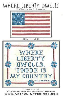 Artful Offerings "Where Liberty Dwells" cross stitch pattern, American Flag, PAPER PATTERN