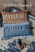 ERICA MICHAELS "For All Seasons II"  Counted Cross Stitch Pattern  Autumn, Winter, Pattern Only