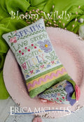 ERICA MICHAELS "Bloom Wildly" Counted Cross Stitch Pattern, Spring, Hand Dyed Buttons Included, Pattern Only