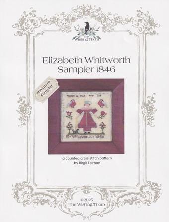 THE WISHING THORN "Elizabeth Whitworth Sampler 1846"  Counted Cross Stitch Pattern  Pattern Only