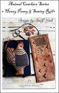 STACY NASH DESIGNS "Animal Crackers Series - Henny Penny & Sewing Roll" Counted Cross Stitch Pattern, Chart, Rooster, Pattern Only