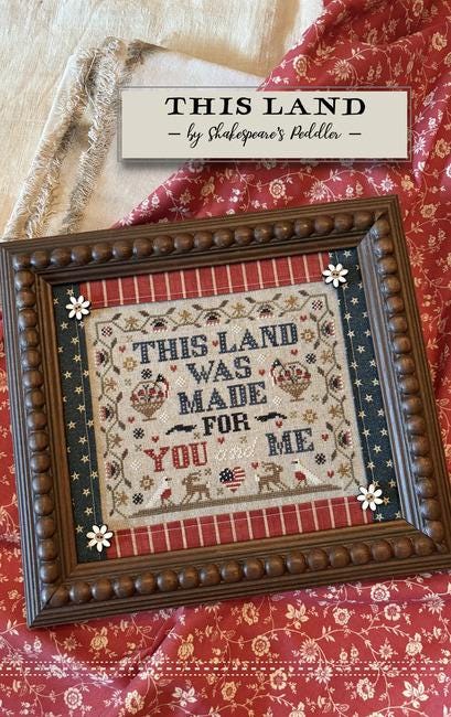 SHAKESPEARE'S PEDDLER "This Land" Counted Cross Stitch Chart, Patriotic Sampler, Pattern Only