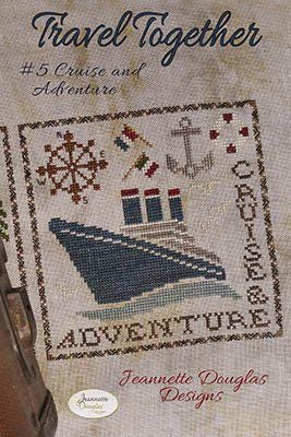 JEANNETTE DOUGLAS DESIGNS "Travel Together #5 Cruise and Adventure" Counted Cross Stitch Pattern, Chart, Pattern Only
