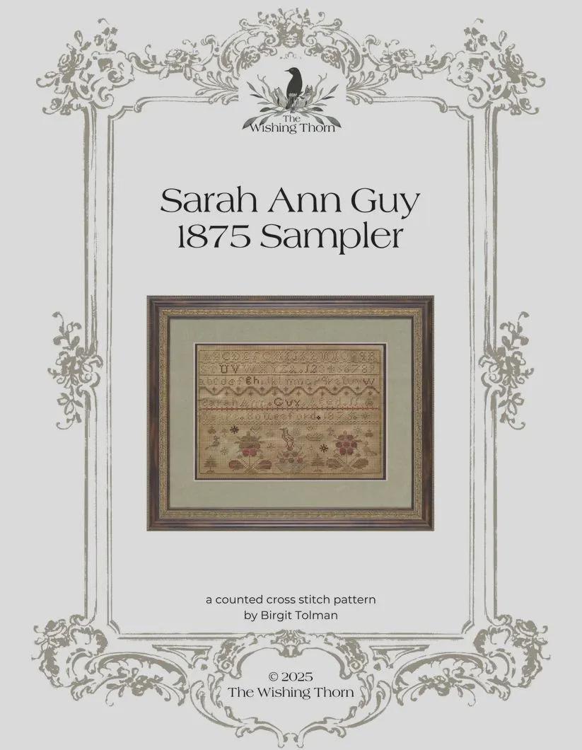 THE WISHING THORN "Sarah Ann Guy 1875 Sampler"  Counted Cross Stitch Pattern  Sampler, Chart, Pattern Only