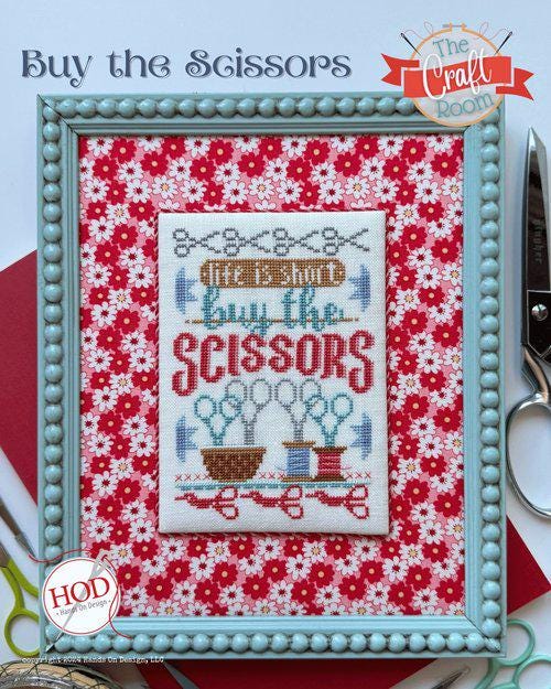 HANDS ON DESIGN "Buy The Scissors" Counted Cross Stitch Pattern, Includes Thread Card, Chart, Pattern Only