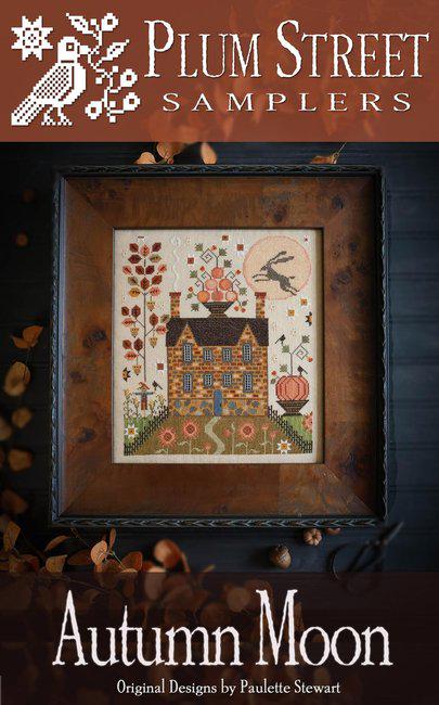 PLUM STREET SAMPLERS "Autumn Moon"  Counted Cross Stitch Pattern  Fall, Autumn, Thanksgiving, Halloween, Pumpkins, Pattern Only