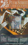 PLUM STREET SAMPLERS "Mini Mummy Moon"  Counted Cross Stitch Pattern  Fall, Autumn, Halloween, Pumpkins, Pattern Only