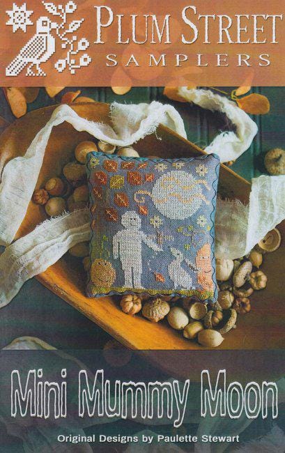 PLUM STREET SAMPLERS "Mini Mummy Moon"  Counted Cross Stitch Pattern  Fall, Autumn, Halloween, Pumpkins, Pattern Only
