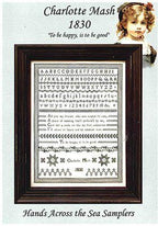 Hands Across The Sea Samplers "Charlotte Mash 1830" Counted Cross Stitch Pattern, Reproduction English Sampler, Pattern Only