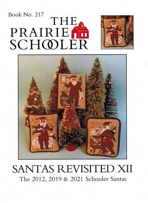 SANTAS REVISITED XII ~ The 2012, 2019 & 2021 Schooler Santas by Prairie Schooler Counted Cross Stitch Pattern, Hoffman Reprint, Book No. 217