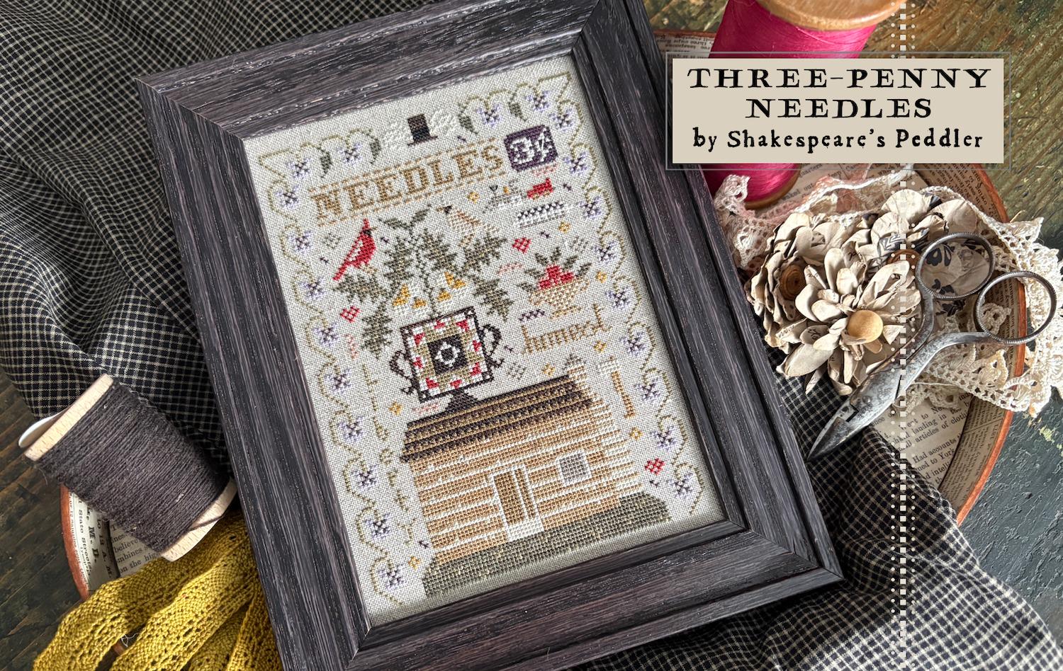 SHAKESPEARE'S PEDDLER "Three Penny Needles" Counted Cross Stitch Chart, Nashville Needlework Market 2026, Pattern Only