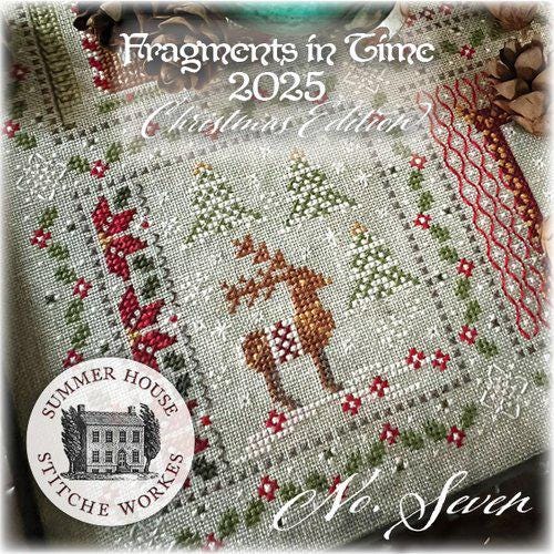 SUMMER HOUSE STITCHE Workes "Fragments in Time 2025 Christmas Edition No. Seven"  Cross Stitch Pattern  Chart, Pattern Only