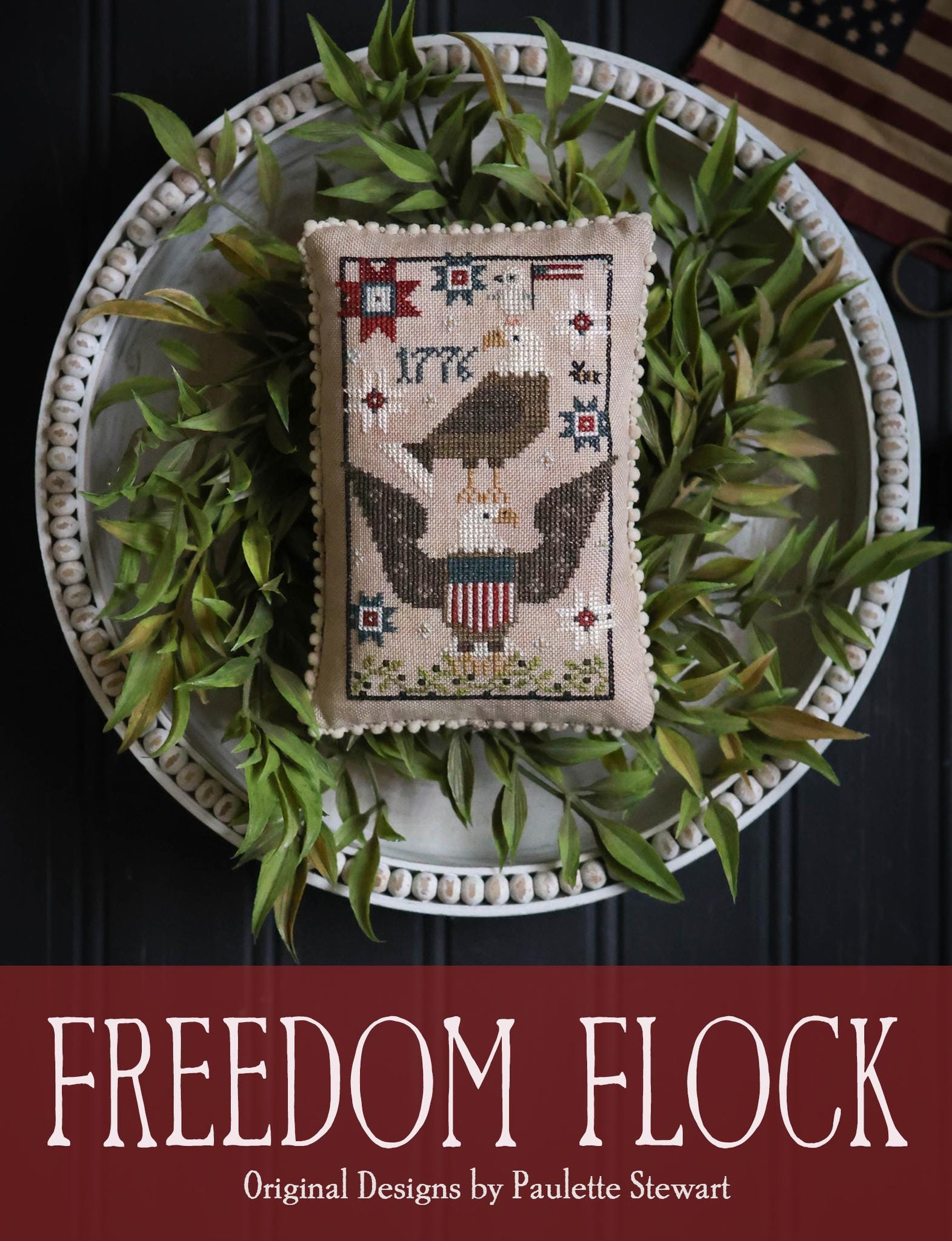 PLUM STREET SAMPLERS "Freedom Flock"  Counted Cross Stitch Pattern  Stack Trio Series, American Eagle Family, Paper Pattern