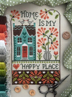 LITTLE DOVE DESIGN "Home Is My Happy Place" Counted Cross Stitch Pattern, 2025 Needlework Marketplace Release, Pattern Only
